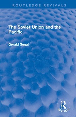 bokomslag The Soviet Union and the Pacific