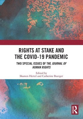 Rights at Stake and the COVID-19 Pandemic 1