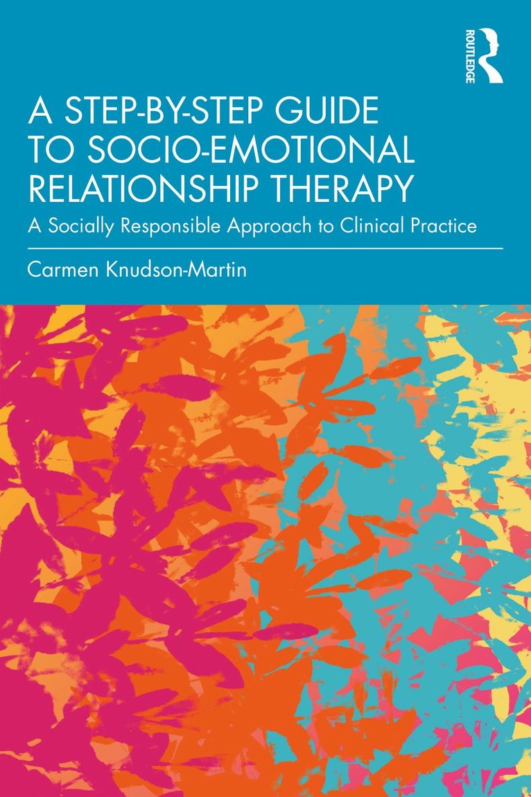 Carmen Knudson-Martin, USA) Knudson-Martin, Carmen (Lewis & Clark College - Step-by-Step Guide to Socio-Emotional Relationship Therapy, Häftad
