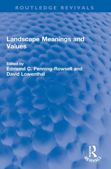 Edmund C. Penning-Rowsell, David Lowenthal - Landscape Meanings and Values, Häftad