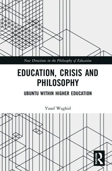 bokomslag Education, Crisis and Philosophy