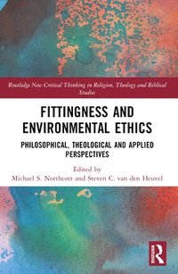 bokomslag Fittingness and Environmental Ethics