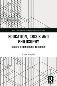 bokomslag Education, Crisis and Philosophy