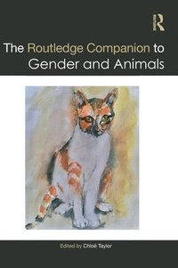 bokomslag The Routledge Companion to Gender and Animals