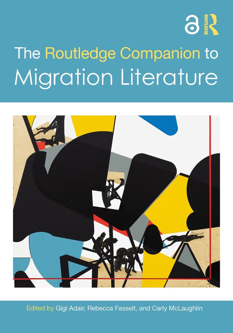 Gigi Adair, Rebecca Fasselt, Carly McLaughlin - Routledge Companion to Migration Literature, Häftad