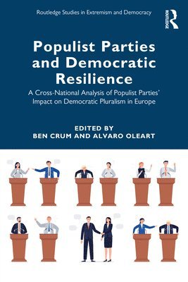 Ben Crum, Alvaro Oleart, The Netherlands) Crum, Ben (Vrije Universiteit Amsterdam, The Netherlands) Oleart, Alvaro (Maastricht University - Populist Parties and Democratic Resilience, Häftad