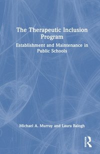 bokomslag The Therapeutic Inclusion Program