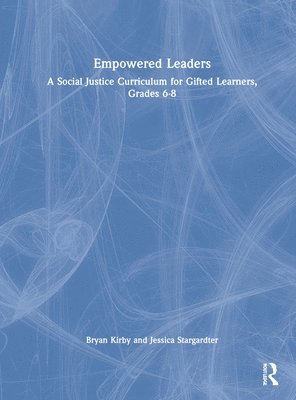 Bryan Kirby, Jessica Stargardter - Empowered Leaders, Inbunden