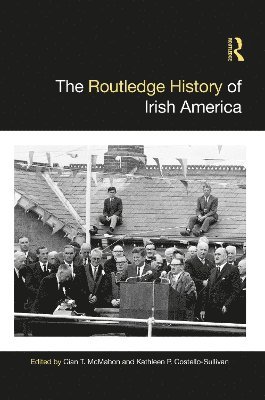 The Routledge History of Irish America 1