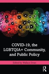 bokomslag COVID-19, the LGBTQIA+ Community, and Public Policy