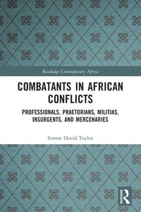bokomslag Combatants in African Conflicts