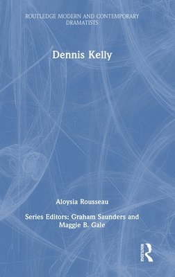 Aloysia Rousseau - Dennis Kelly, Inbunden