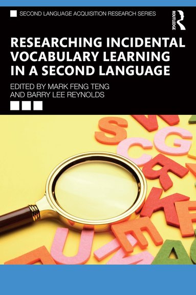 Mark Feng Teng, Barry Lee Reynolds - Researching Incidental Vocabulary Learning in a Second Language, Häftad