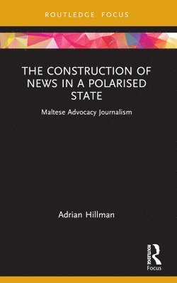 bokomslag Construction of News in a Polarised State