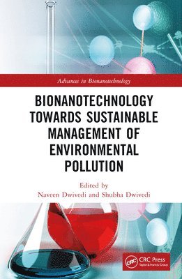 bokomslag Bionanotechnology Towards Sustainable Management of Environmental Pollution