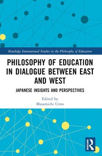 bokomslag Philosophy of Education in Dialogue between East and West