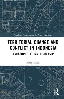 Territorial Change and Conflict in Indonesia 1
