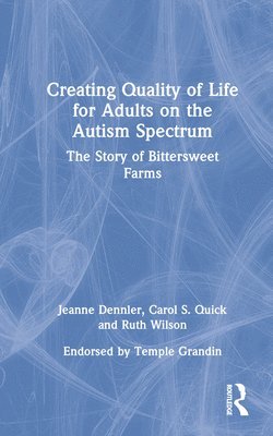 Creating Quality of Life for Adults on the Autism Spectrum 1