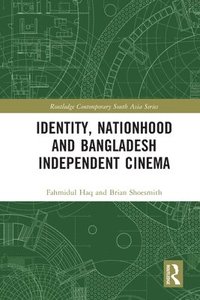 bokomslag Identity, Nationhood and Bangladesh Independent Cinema