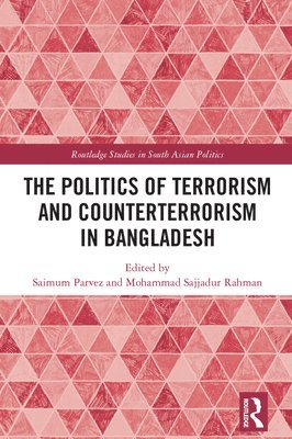 The Politics of Terrorism and Counterterrorism in Bangladesh 1