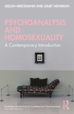Leezah Hertzmann, Juliet Newbigin, UK) Hertzmann, Leezah (British Psychoanalytic Council, UK) Newbigin, Juliet (British Psychoanalytic Council - Psychoanalysis and Homosexuality, Häftad