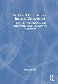 bokomslag Media and Entertainment Industry Management