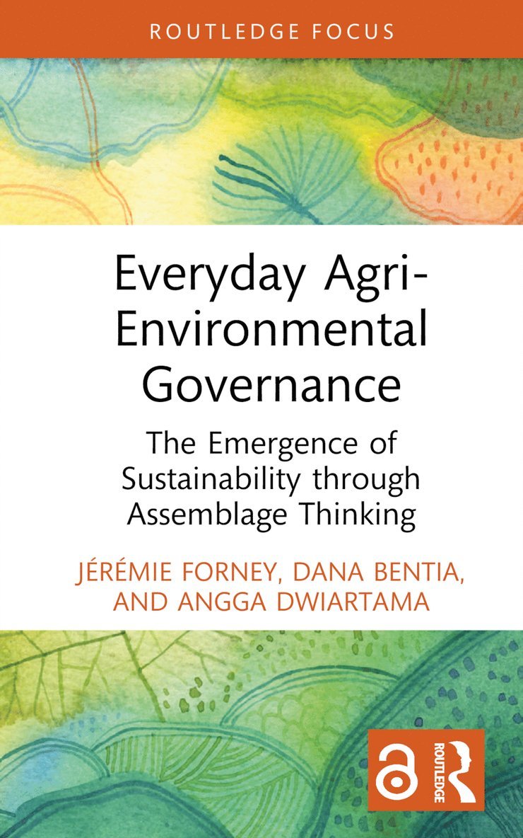 Jérémie Forney, Dana Bentia, Angga Dwiartama, Switzerland) Forney, Jeremie (University of Neuchatel - Everyday Agri-Environmental Governance, Inbunden