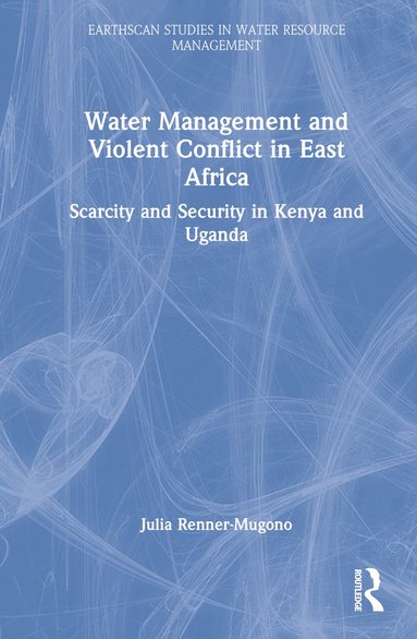 bokomslag Water Management and Violent Conflict in East Africa