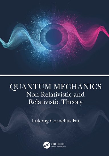 Lukong Cornelius Fai - Quantum Mechanics, Inbunden