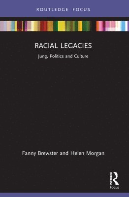 Fanny Brewster, Helen Morgan, USA) Brewster, Fanny (Pacifica Graduate Institute - Racial Legacies, Häftad