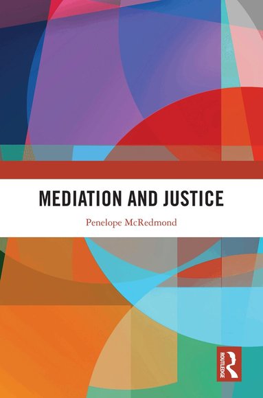Penelope McRedmond - Mediation and Justice, Inbunden