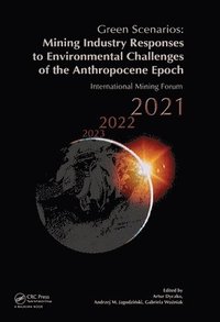 bokomslag Green Scenarios: Mining Industry Responses to Environmental Challenges of the Anthropocene Epoch
