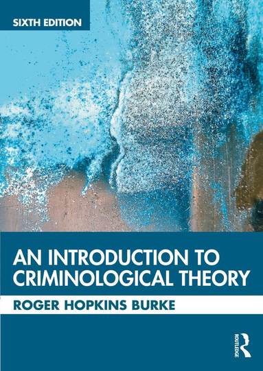 Roger Hopkins Burke - Introduction to Criminological Theory, Häftad