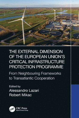 The External Dimension of the European Unions Critical Infrastructure Protection Programme 1