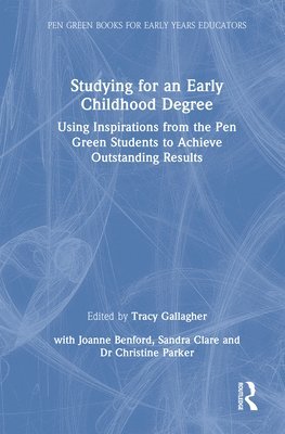 Tracy Gallagher - Studying for an Early Childhood Degree, Inbunden