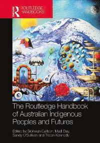 bokomslag Routledge Handbook of Australian Indigenous Peoples and Futures