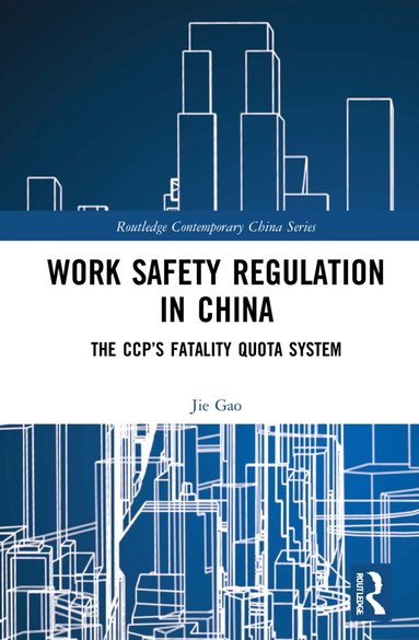Jie Gao - Work Safety Regulation in China, Häftad