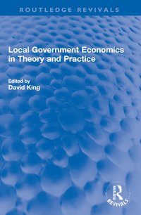 bokomslag Local Government Economics in Theory and Practice