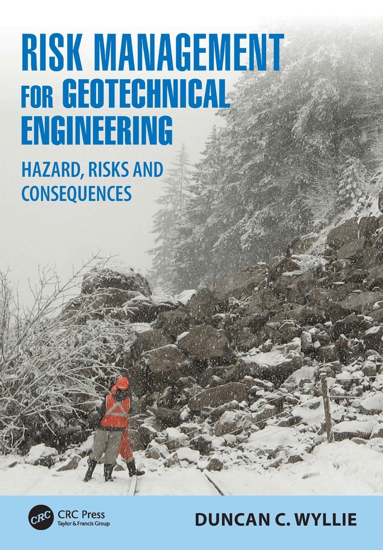 Duncan C. Wyllie - Risk Management for Geotechnical Engineering, Häftad