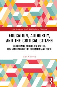 bokomslag Education, Authority, and the Critical Citizen
