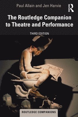 bokomslag The Routledge Companion to Theatre and Performance