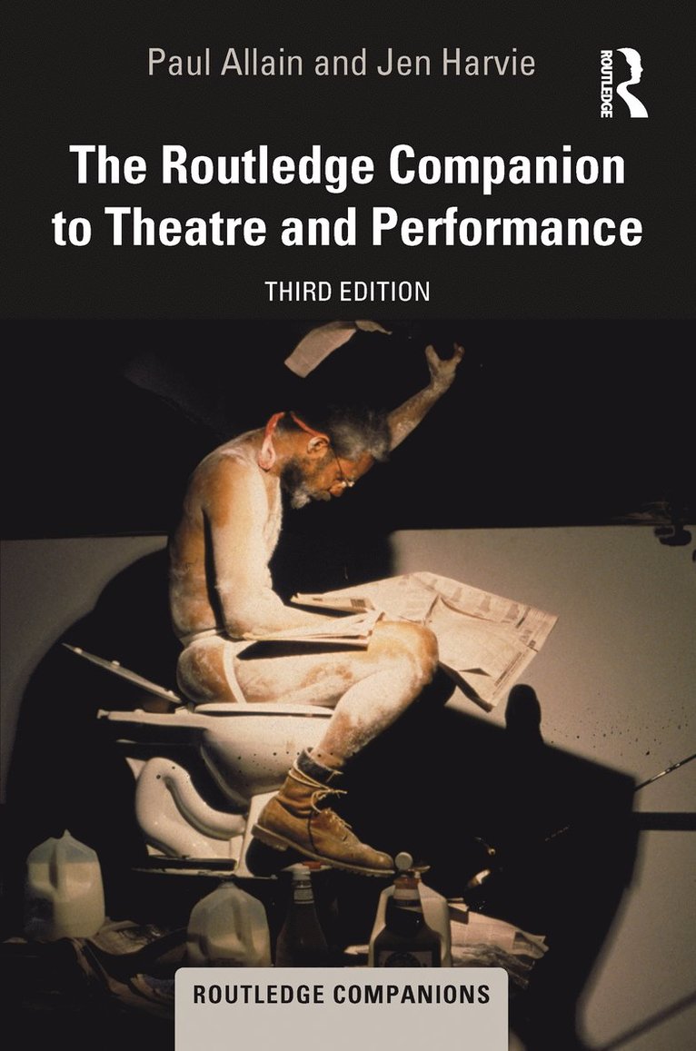 The Routledge Companion to Theatre and Performance 1