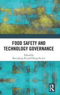 bokomslag Food Safety and Technology Governance