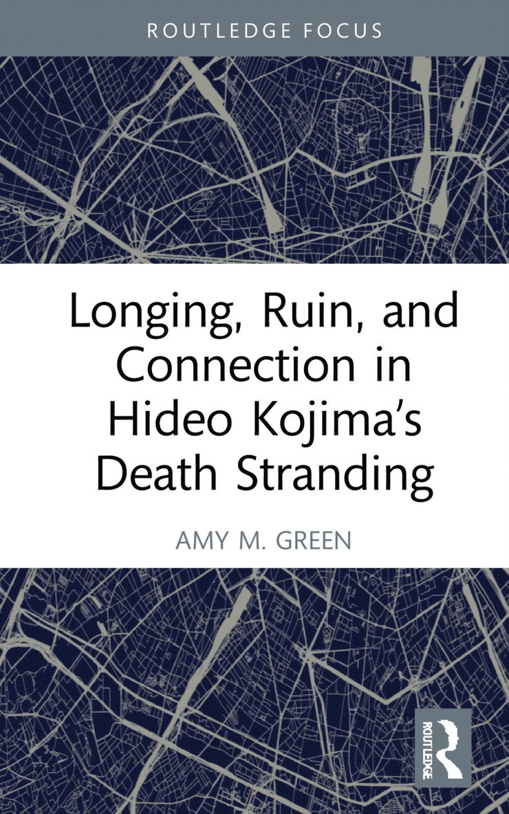 Longing, Ruin, and Connection in Hideo Kojimas Death Stranding 1