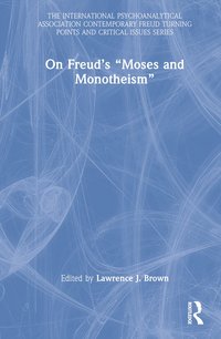 bokomslag On Freud's "Moses and Monotheism"