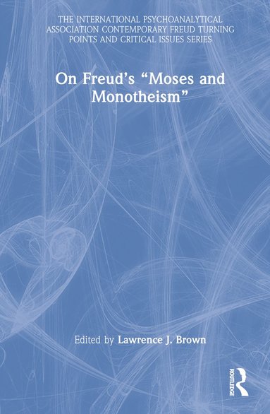 bokomslag On Freud's "Moses and Monotheism"