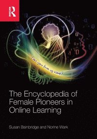 bokomslag The Encyclopedia of Female Pioneers in Online Learning