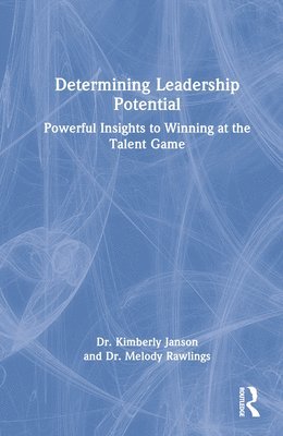 Kimberly Janson, Melody Rawlings - Determining Leadership Potential, Inbunden