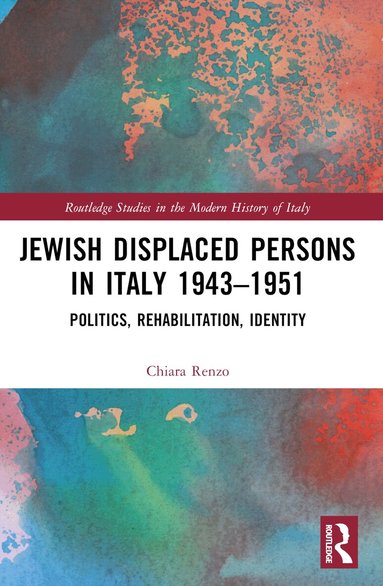 Chiara Renzo - Jewish Displaced Persons in Italy 1943–1951, Häftad