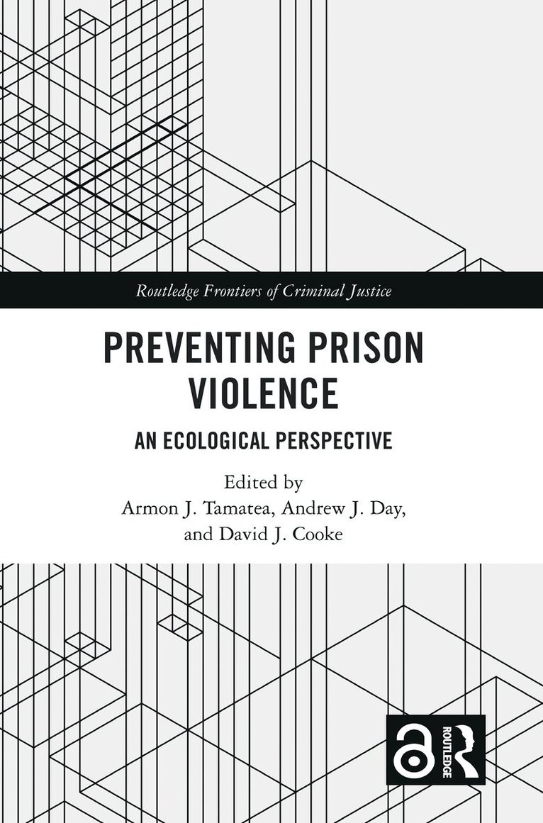 Armon J. Tamatea, Andrew J. Day, David J. Cooke, Armon J. (University of Waikato) Tamatea, Andrew J. (Deakin University Australia) Day - Preventing Prison Violence, Inbunden